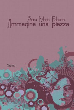 Immagina una piazza (eBook, ePUB) - Maria Fabiano, Anna