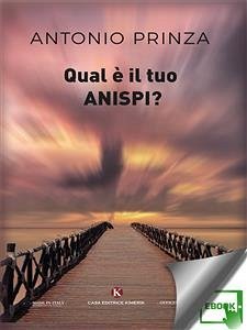 Qual è il tuo Anispi? (eBook, ePUB) - Prinza, Antonio