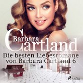 Die besten Liebesromane von Barbara Cartland 6 (MP3-Download)