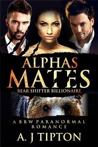 Alpha's Mates: A MFM Menage Paranormal Romance (eBook, ePUB) - Tipton, AJ