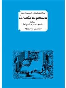 Le ricette dei pescatori vol.1 (eBook, ePUB) - Romagnoli, Ivan