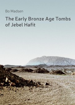 The Early Bronze Age Tombs of Jebel Hafit (eBook, PDF) - Madsen, Bo