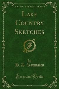 Lake Country Sketches (eBook, PDF) - D. Rawnsley, H.