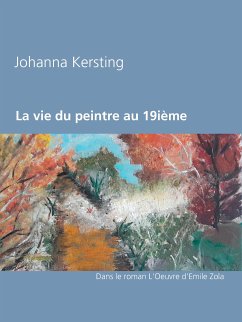 La vie du peintre au 19ième siècle (eBook, ePUB) - Kersting, Johanna