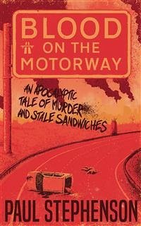 Blood on the Motorway (eBook, ePUB) - Stephenson, Paul