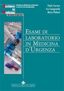 Esami di laboratorio in medicina d'urgenza (eBook, PDF) - Carraro, Paolo; Casagranda, Ivo; Plebani, Mario