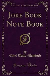 Joke Book Note Book (eBook, PDF) - Watts Mumford, Ethel