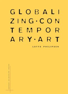 Globalizing Contemporary Art (eBook, PDF) - Philipsen, Lotte