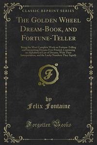 The Golden Wheel Dream-Book, and Fortune-Teller (eBook, PDF)