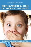 Dire la verità ai figli dall'infanzia all'adolescenza (eBook, ePUB)