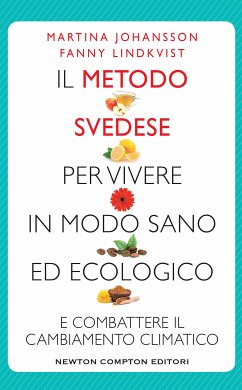 Il metodo svedese per vivere in modo sano ed ecologico (eBook, ePUB) - Johansson, Martina; Lindkvist, Fanny