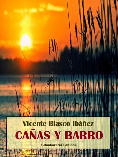 Cañas y barro (eBook, ePUB) - Blasco Ibáñez, Vicente