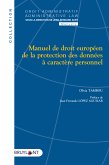 Manuel de droit européen de la protection des données à caractère personnel (eBook, ePUB)