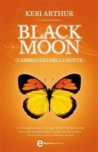 Black Moon. L'abbraccio della notte (eBook, ePUB) - Arthur, Keri