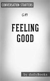 Feeling Good: The New Mood Therapy by David D. Burns   Conversation Starters (eBook, ePUB)