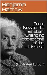 From Newton to Einstein / Changing Conceptions of the Universe (eBook, PDF) - Harrow, Benjamin