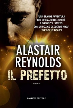 Il prefetto (eBook, ePUB) - Reynolds, Alastair