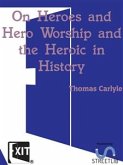 On Heroes and Hero Worship and the Heroic in History (eBook, ePUB)