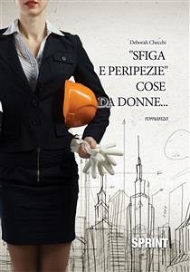 Sfiga e peripezie cose da donne... (eBook, ePUB) - Checchi, Deborah