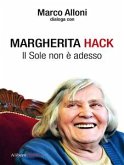 Margherita Hack. Il sole non è adesso (eBook, ePUB)