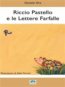 Riccio Pastello e le Lettere Farfalle (eBook, PDF) - Ora, Daniele