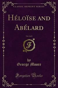 Héloïse and Abélard (eBook, PDF) - Moore, George