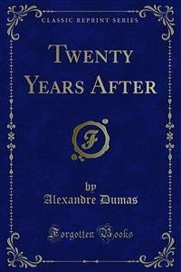 Twenty Years After (eBook, PDF) - Dumas, Alexandre