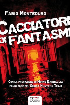 Cacciatori di fantasmi (eBook, ePUB) - Monteduro, Fabio