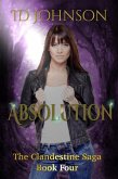 Absolution: The Clandestine Saga Book 4 (eBook, ePUB)