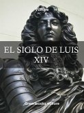 El siglo de Luis XIV (eBook, ePUB)