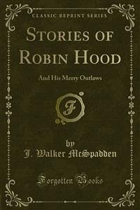 Stories of Robin Hood (eBook, PDF) - Walker McSpadden, J.