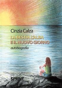 Cover La bestia, l'alba e il nuovo giorno (eBook, ePUB)