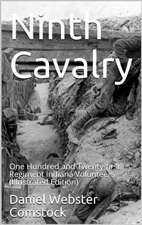 Ninth Cavalry / One Hundred and Twenty-first Regiment Indiana Volunteers (eBook, PDF) - Webster Comstock, Daniel