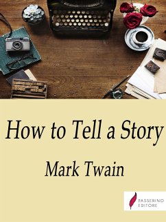 How to tell a story (eBook, ePUB) - Twain, Mark