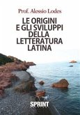 Le origini e gli sviluppi della lettertura latina (eBook, ePUB)