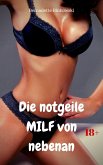 Die notgeile MILF von nebenan (eBook, ePUB)