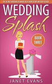 Wedding Splash ( The Secret Wedding Planner Cozy Short Story Mystery Series -Book Three ) (eBook, ePUB)