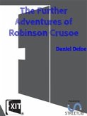 The Further Adventures of Robinson Crusoe (eBook, ePUB)