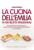 La cucina dell'Emilia in 500 ricette tradizionali (eBook, ePUB)