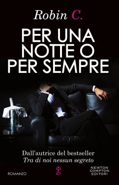 Per una notte o per sempre (eBook, ePUB) - C., Robin