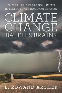 Climate Change Baffles Brains (eBook, ePUB) - Archer, L. Rowand