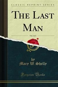 The Last Man (eBook, PDF) - W. Shelly, Mary