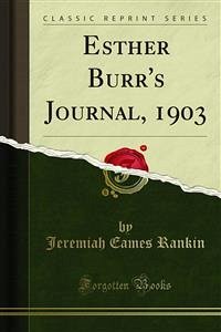 Esther Burr's Journal, 1903 (eBook, PDF) Esther Burr's Journal, 1903 (eBook, PDF)