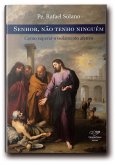Senhor, não tenho ninguém (eBook, ePUB) Senhor, não tenho ninguém (eBook, ePUB)