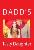 Dadd's Tasty Daughter: Taboo Erotica (eBook, ePUB)