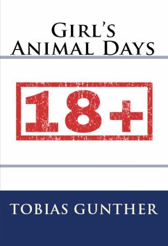 Girl's Animal Days: Taboo Erotica (eBook, ePUB) - Gunther, Tobias