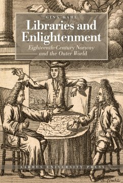Libraries and Enlightenment (eBook, PDF) - Dahl, Gina