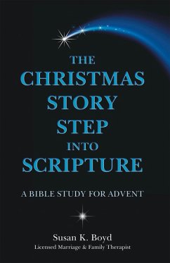 The Christmas Story Step into Scripture (eBook, ePUB) - Boyd, Susan K.
