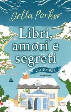 Libri, amori e segreti. Dicembre (eBook, ePUB) - Parker, Della