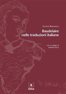 Baudelaire nelle traduzioni italiane (eBook, ePUB) - Bernardelli, Giuseppe